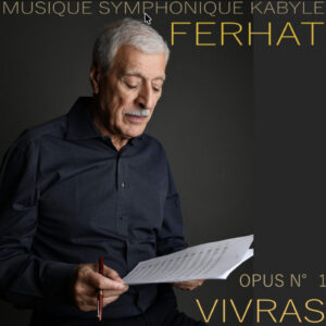 Ferhat Mehenni Opus Vivras Symfonie kabyle
